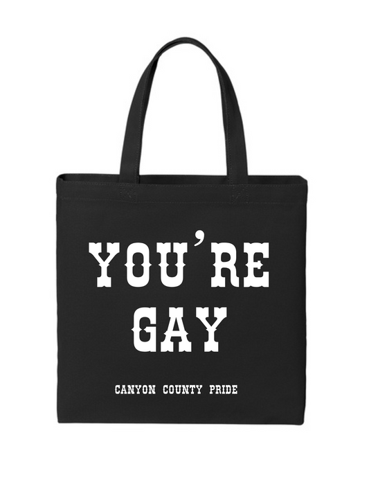 "YOU'RE GAY" Tote (BLACK)