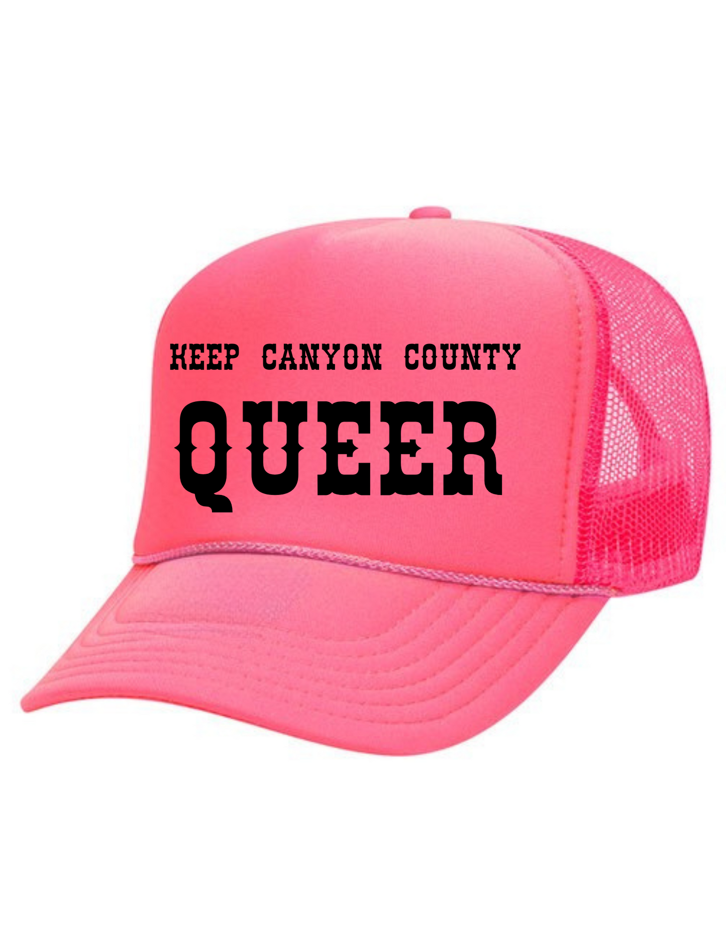 "KEEP CANYON COUNTY QUEER" Foam Trucker Hat w/ Embroidery (NEON PINK)